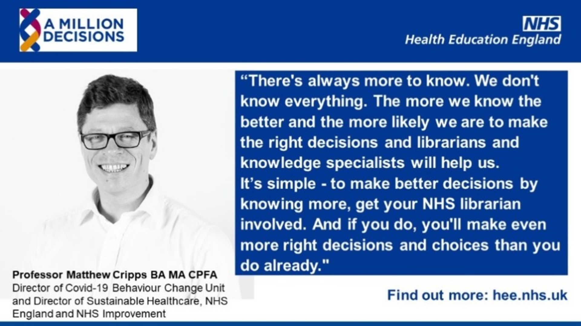 A black and white headshot of Matthew Cripps, Director of COVID-19 Behaviour Change Unit and Director of Sustainable Healthcare, NHS England and NHS Improvement. The quote says 