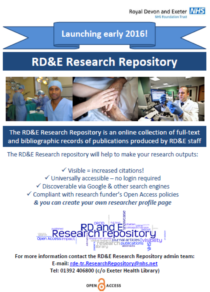 An example research repository promotional poster utilising images of staff over some brief text describing the service which, the poster states, launched in 2016. The text: The RD&E Research Repository is an online collection of full-text and bibliographic records of publications produced by RD&E staff. The RD&E Research Repository will help to make your research outputs: visible = increased citations, universally accessible - no login required, discoverable via Google & other search engines, compliant with research funder's Open Access policies. & You can create your own researcher profile page.